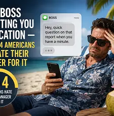 Your boss is texting you on vacation — and 1 in 4 Americans now hate their manager for it