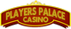 Players Palace Casino Online
