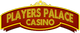 Players Palace Casino Online