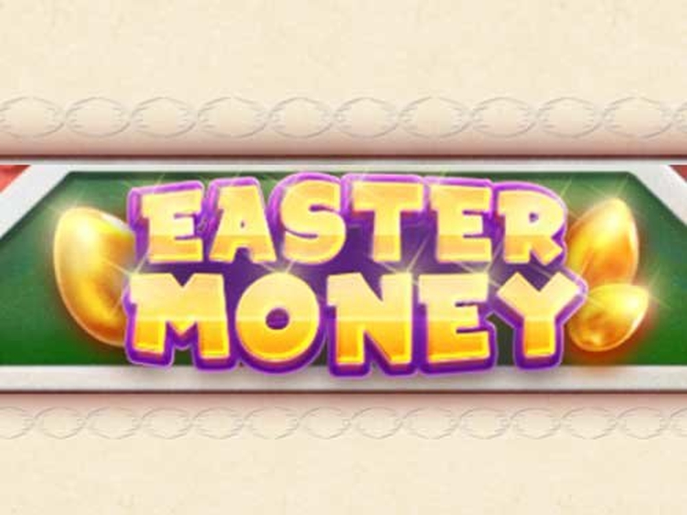 The Easter Money Online Slot Demo Game by Cayetano Gaming