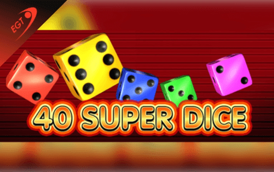 40 Super Dice Online Slot Demo Game by EGT Interactive