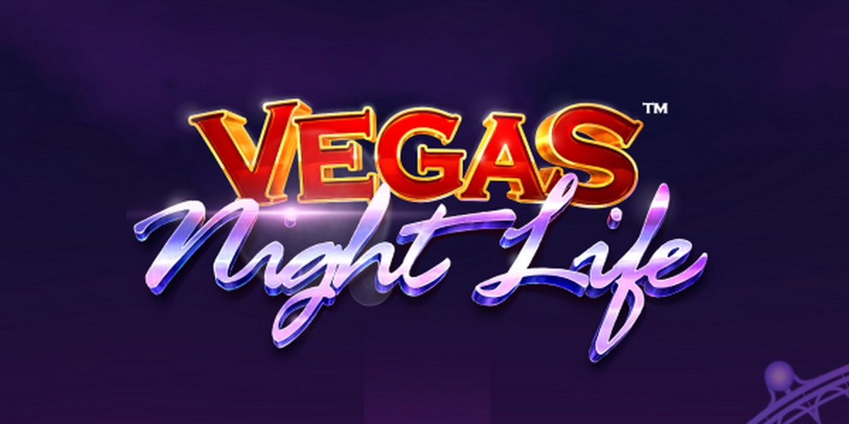The Vegas Night Life Online Slot Demo Game by NetEnt