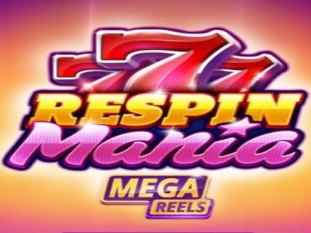 Win Money in Respin Mania Mega Reels Free Slot Game by Skywind