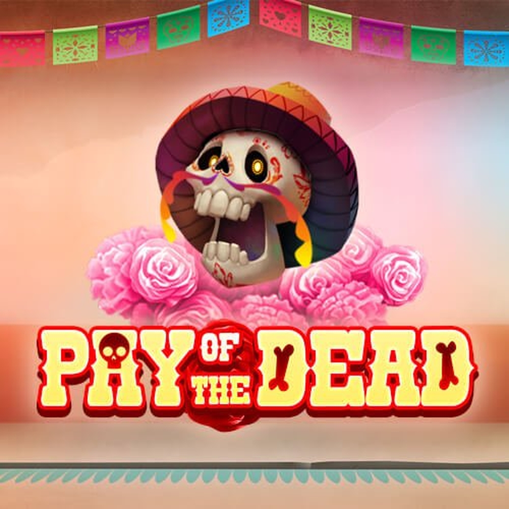 Pay of the Dead Online Slot Demo Game by Slingo