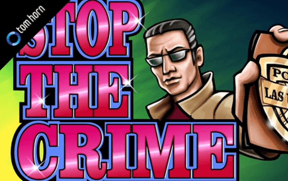 The Stop The Crime Online Slot Demo Game by Tom Horn Gaming