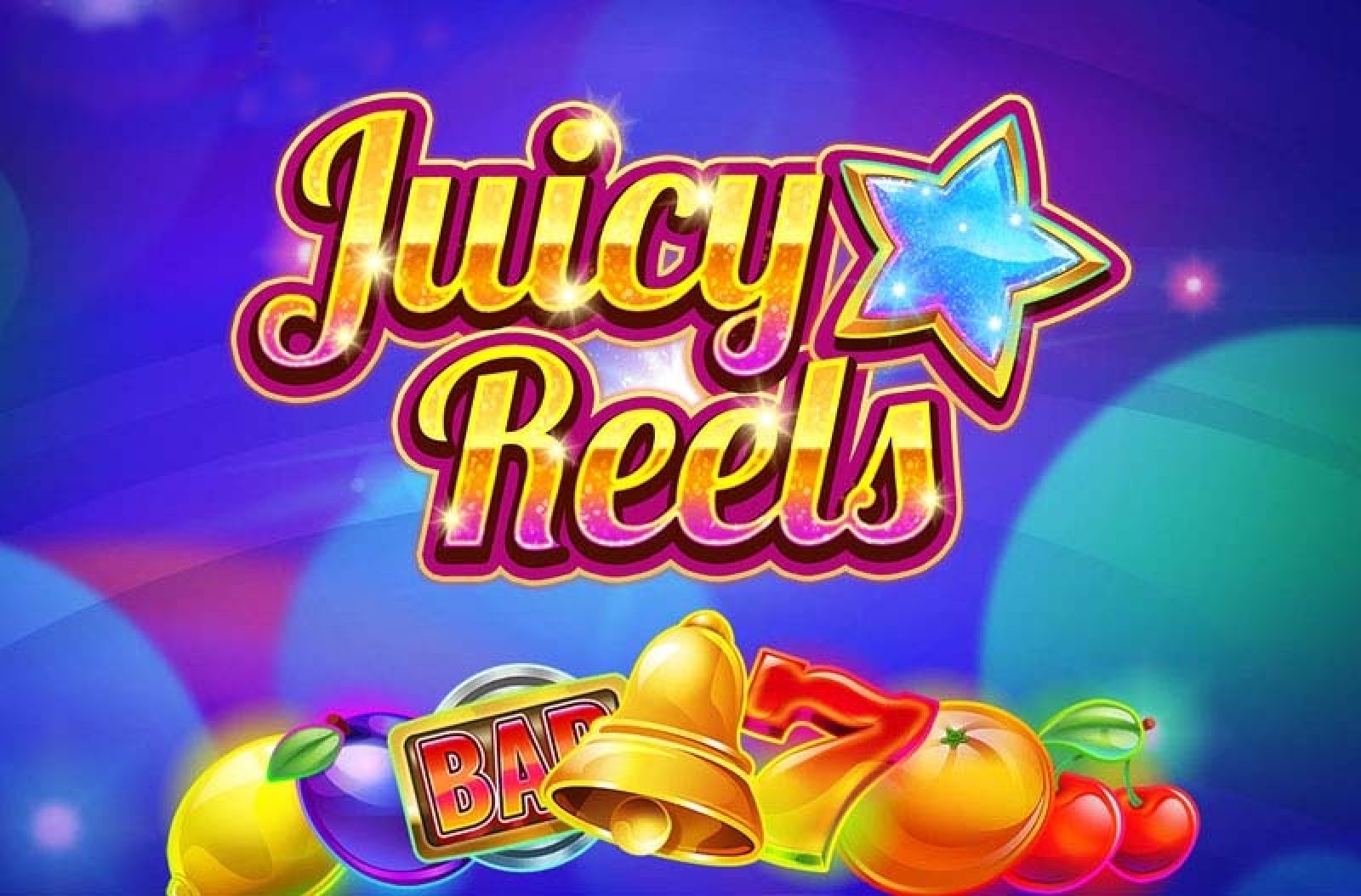 Reels in Juicy Reels Slot Game by Wazdan